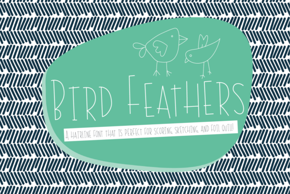 Bird Feathers: The Quirky Hairline Font for Precision Crafting
