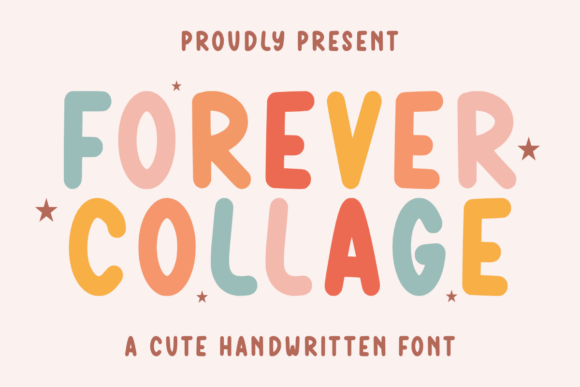Forever Collage: The Bubbly Handwritten Font for Joyful Designs